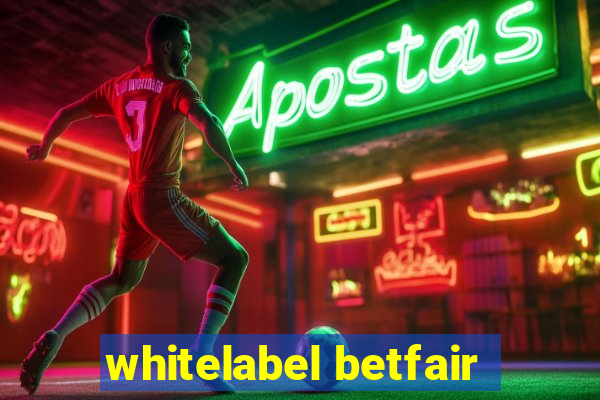 whitelabel betfair